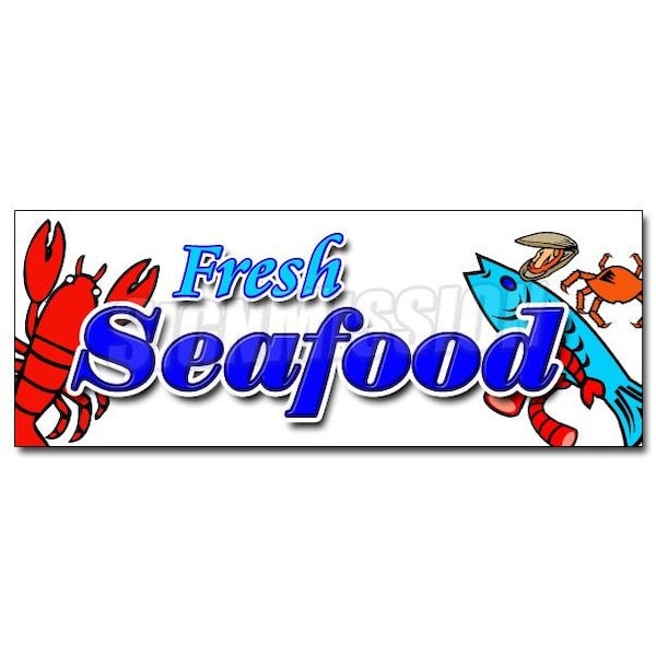 Safety Sign, 48 in Height, Vinyl, 18 in Length, Fresh Sea Food